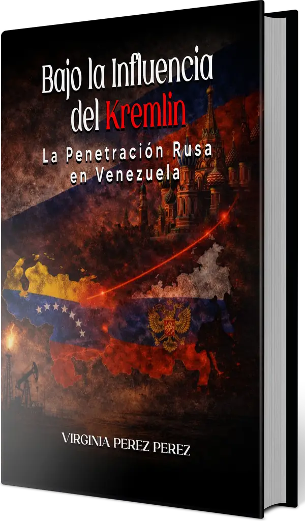 Bajo la Influencia del Kremlin: La Penetración Rusa en Venezuela by Virginia Perez Perez, shown as a hardcover book