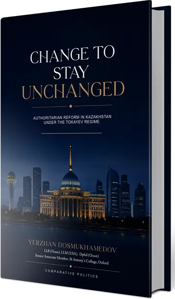 Change to Stay Unchanged: Authoritarian Reform in Kazakhstan Under the Tokayev Regime by Yerzhan Dosmukhamedov, shown as a hardcover book